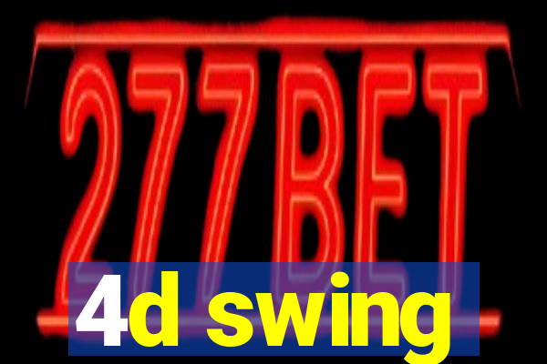 4d swing